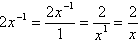 2x^(-1) = 2/x^1 = 2/x