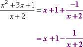 (x^2+3x+1)/(x+2) = x + 1 + (-1)/(x+2)