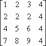 determinant of matrix A = ||1 2 3 4||2 2 2 4||4 5 6 4||7 8 9 4||