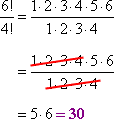 6! / 4! = 5×6 = 30