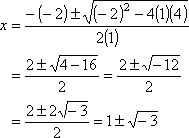 x = 1 ± sqrt(-3), wihich is not real.