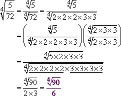 (4th-rt[5] / 4th-rt[2*2*2*3*3])*(4th-rt[2*3*3] / 4th-rt[2*3*3]) = 4th-rt[5*2*3*3] / 4th-rt[2*2*2*2*3*3*3*3] = 4th-rt[90] / (2 * 3) = 4th-rt[90] / 6