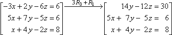 system of equations showing updated R1: [[14y − 12z = 30][5x + 7y − 5z = 6][x + 4y − 2z = 8]]