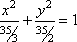 (x^2)/(35/3) + (y^2)/(35/2) = 1